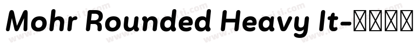 Mohr Rounded Heavy It字体转换